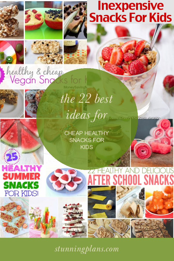 The 22 Best Ideas for Cheap Healthy Snacks for Kids - Home, Family